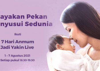 Rayakan Pekan ASI Sedunia 2021 Melalui Seri Edukasi Digital