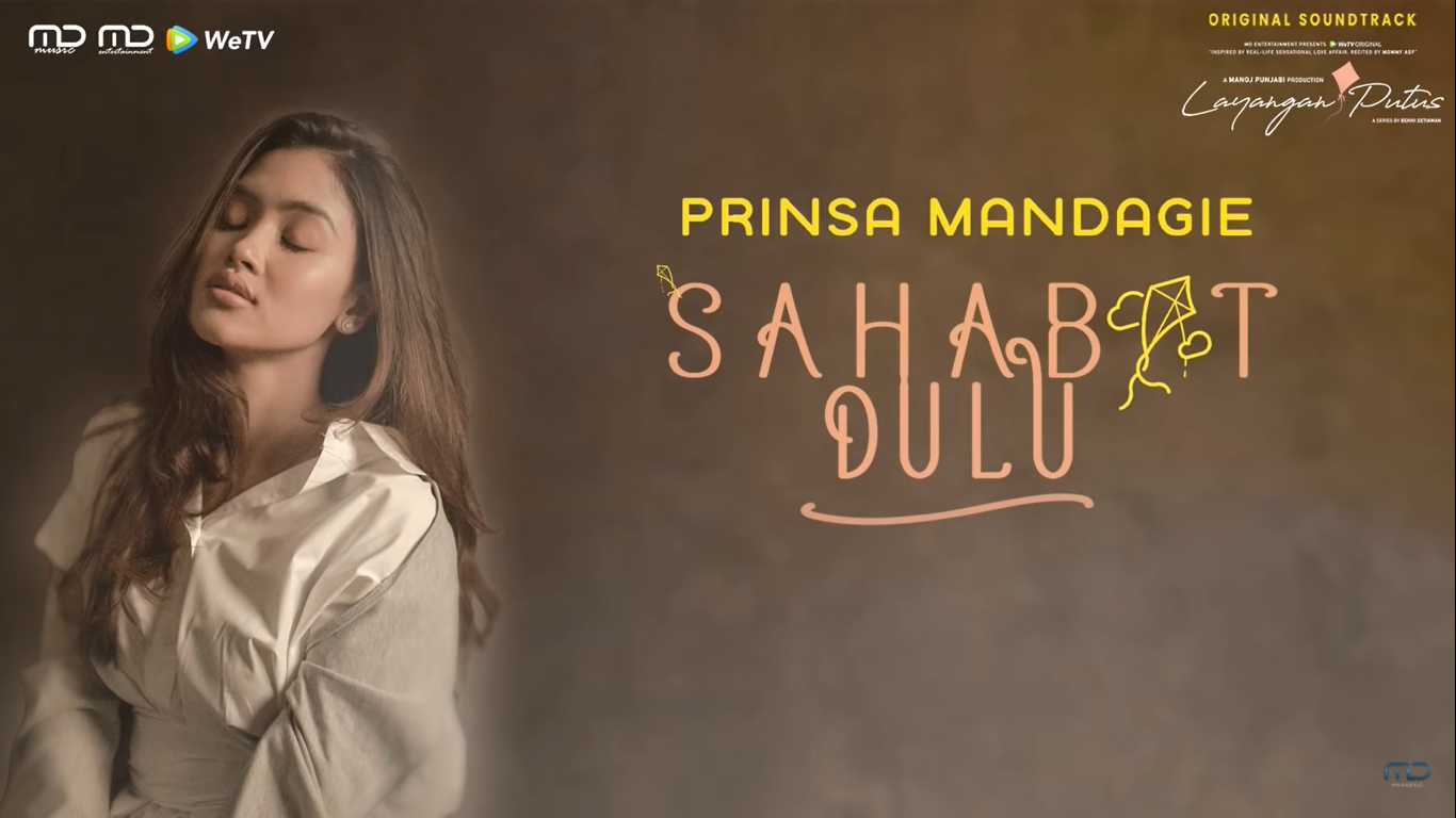 Review OST Layangan Putus _Sahabat Dulu_ Prinsa Mandagie
